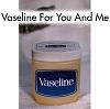 long distance relationships-vaseline.jpg